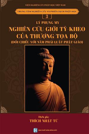 Nghiên cứu giới Tỳ-kheo của Thượng tọa bộ Đối chiếu với năm phái luật Phật giáo