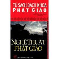 Tủ sách Bách khoa Phật giáo - Nghệ Thuật Phật Giáo